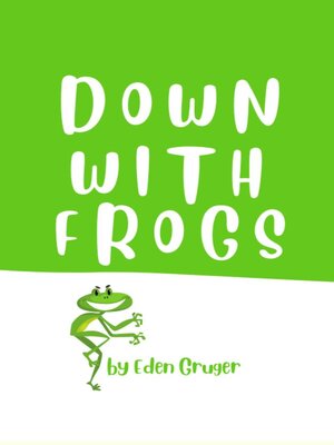 cover image of Down With Frogs